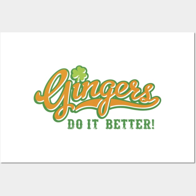 Gingers Do it Better! Wall Art by BigChief